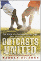 Outcasts United: The Story of a Refugee Soccer Team That Changed a Town