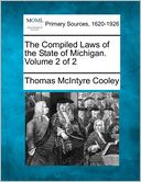 The Compiled Laws of the State of Michigan. Volume 2 of 2