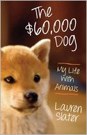 The $60,000 Dog: My Life With Animals