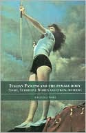 Italian Fascism and the Female Body: Sport Submissive Women and Strong Mothers (Sport in Global Society Series)