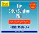 The 3-Day Solution Plan: Jumpstart Lasting Weight Loss by Turning off the Drive to Overeat