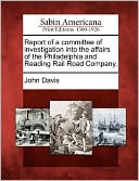 Report of a committee of investigation into the affairs of the Philadelphia and Reading Rail Road Company.