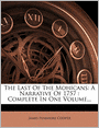 The Last Of The Mohicans: A Narrative Of 1757 : Complete In One Volume...