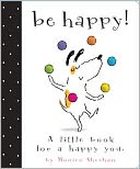 Be Happy!: A Little Book for a Happy You