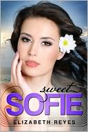 Sweet Sofie by Elizabeth Reyes: NOOK Book Cover