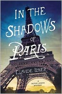 In the Shadows of Paris: A Victor Legris Mystery