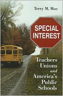 Special Interest: Teachers Unions and America's Public Schools