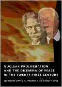 Nuclear Proliferation and the Dilemma of Peace in the Twenty-First Century