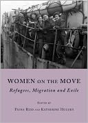 Women on the Move: Refugees, Migration and Exile