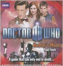 download Doctor Who : Hunter's Moon: Unabridged Novel Featuring the 11th Doctor book