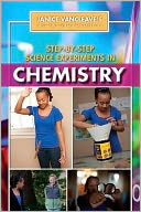 Step-by-Step Science Experiments in Chemistry