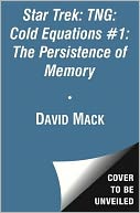 Star Trek: TNG: Cold Equations #1: The Persistence of Memory