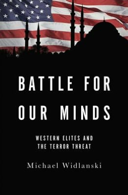 Battle for Our Minds: Western Elites and the Terror Threat