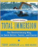 Total Immersion: The Revolutionary Way To Swim Better, Faster, and