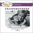download Chicken Soup for the Soul Celebrates Grandmothers : A Collection in Words and Photographs book