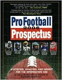 Pro Football Prospectus 2006: Statistics, Analysis, and Insight for the Information Age