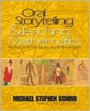 Oral Storytelling and Teaching Mathematics: Pedagogical and Multicultural Perspectives