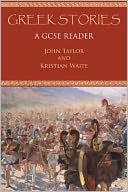 Greek Stories: A GCSE Reader