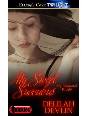 My Sweet Succubus (My Immortal Knight, Book Eight)