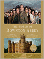 The World of Downton Abbey