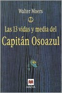 Las 13 Vidas Y Media del Capitan Osoazul