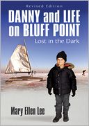 Danny and Life on Bluff Point - Book 3: Lost in the Dark revised edition