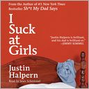 I Suck at Girls by Justin Halpern: Audio Book Cover