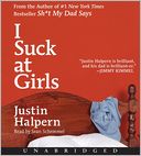 I Suck at Girls CD by Justin Halpern: CD Audiobook Cover