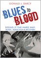 Blues to Blood: Doing It the Hard Way: Music, Addiction & Recovery