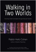 Walking in Two Worlds: Visioning Torah Concepts through Secular Studies