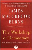 The Workshop of Democracy: The American Experiment (Vol. II)