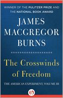The Crosswinds of Freedom: The American Experiment (Vol. III)