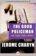 The Good Policeman: An Isaac Sidel Novel (Book Five)