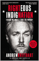 Righteous Indignation: Excuse Me While I Save the World!