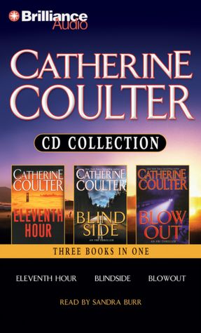 Catherine Coulter Collection: Eleventh Hour/Blindside/Blowout