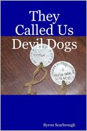 They Called Us Devil Dogs