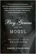 download The Boy Genius and the Mogul : The Untold Story of Television book