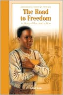The Road to Freedom: A Story of the Reconstruction