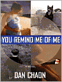 You Remind Me of Me