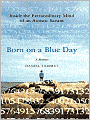 Born on a Blue Day: Inside the Extraordinary Mind of an Autistic Savant
