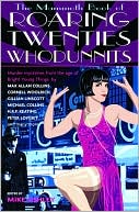 The Mammoth Book of Roaring Twenties Whodunnits: Murder Mysteries from the Age of Bright Young Things