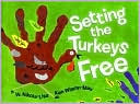 Setting the Turkeys Free