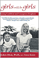 Girls Will Be Girls: Raising Confident And Courageous Daughters