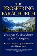 The Prospering Parachurch: Enlarging the Boundaries of God's Kingdom