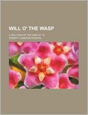 Will O' the Wasp; A Sea Yarn of the War of '12