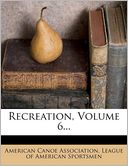 Recreation, Volume 6...