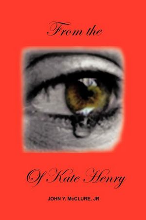 From the Eye of Kate Henry: MEMOIRS OF A NEGRO SLAVE WOMAN