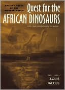 Quest for the African Dinosaurs: Ancient Roots of the Modern World