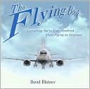 Flying Book: Everything You've Ever Wondered About Flying on Airplanes