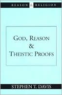 God, Reason And Theistic Proofs
